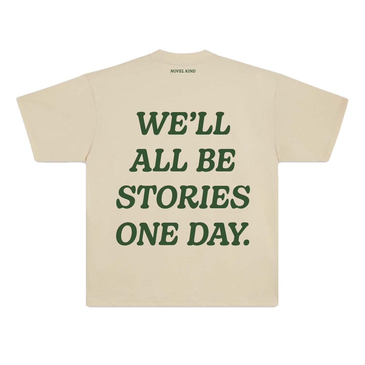 WE'LL ALL BE STORIES ONE DAY